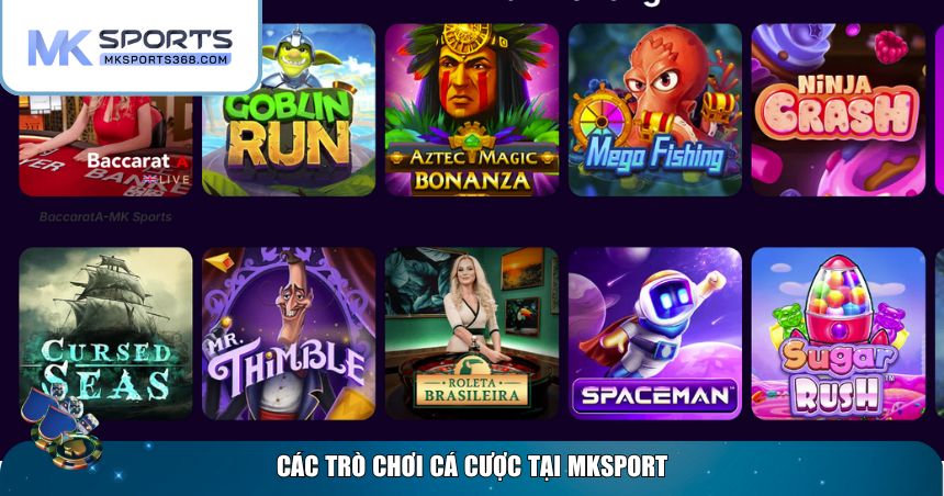Các trò chơi cá cược tại MKSPORT