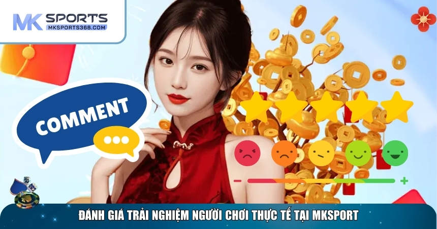 Thực tế đánh giá về trải nghiệm tại MKSPORT